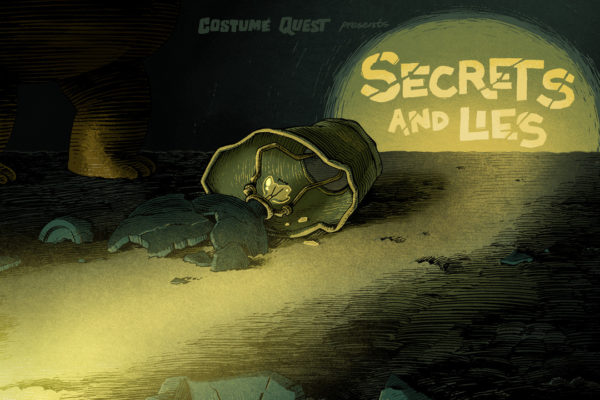 “Secrets and Lies”Episode COQU112 of Costume Quest, based on the game from Double Fine.Title…